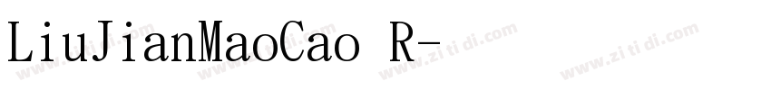 LiuJianMaoCao R字体转换